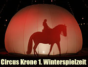 Circus Krone - die 1. Winterspielzeit 2016 beginnt mit einer Premiere am 25.12.2015. „Lichtgestalten der Manage“ ist das Motto des ersten Programmes der 97. Wintersaison. Infos & Video (©Foto:  Martin Schmitz)